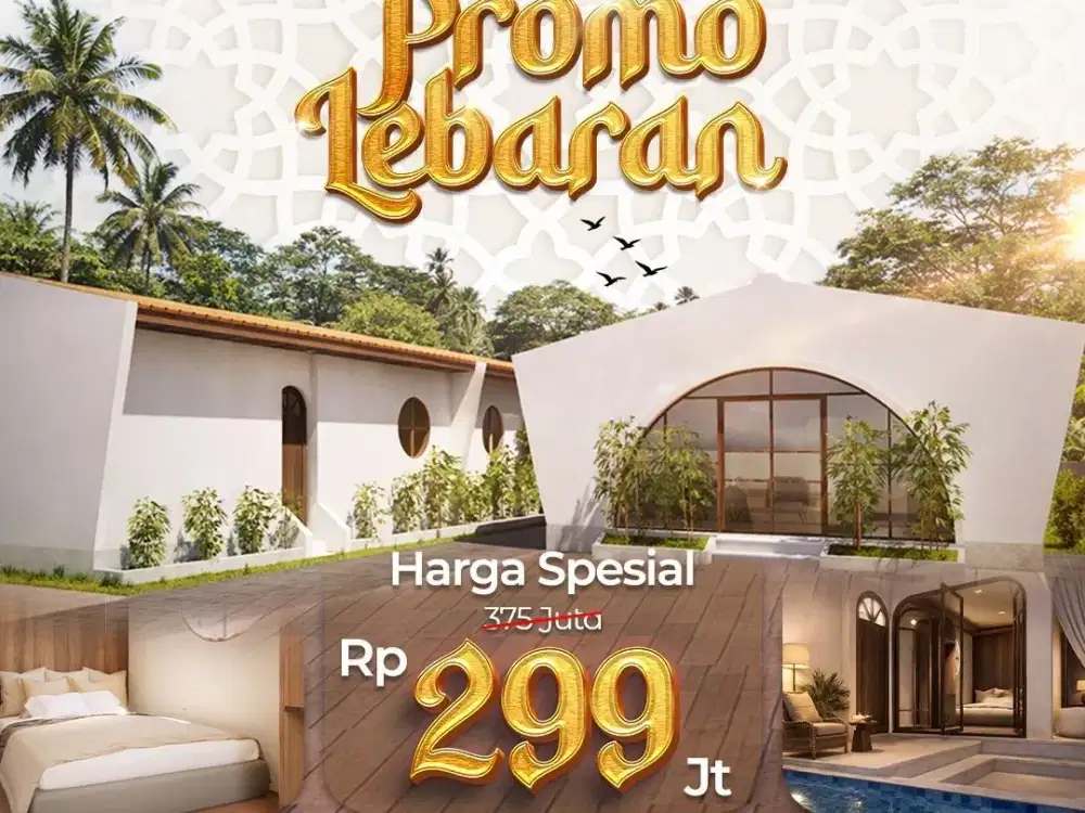Promo Lebaran Harga Spesial 299 JT - Free Furnish, Free Biaya Notaris, Cash Back THR 5 Juta