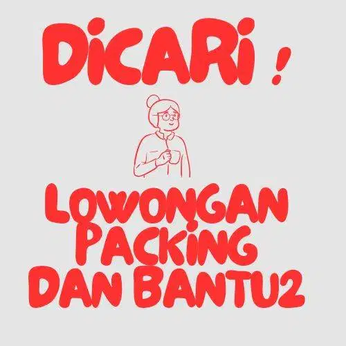 LOWONGAN PACKING BOX HAMPERS DAN BANTU BANTU