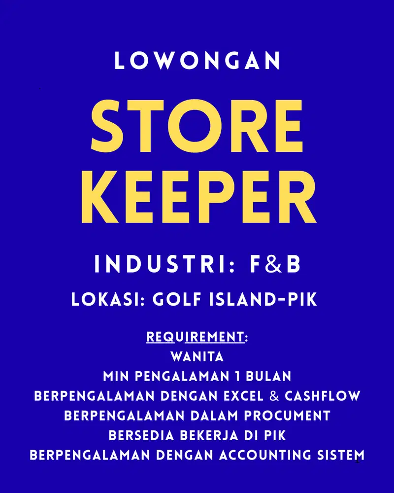 LOWONGAN KERJA - STORE KEEPER & PERSONAL ASSISSTANT