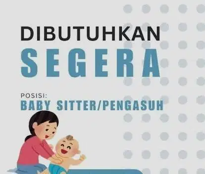 Dicari pengasuh/baby sitter
