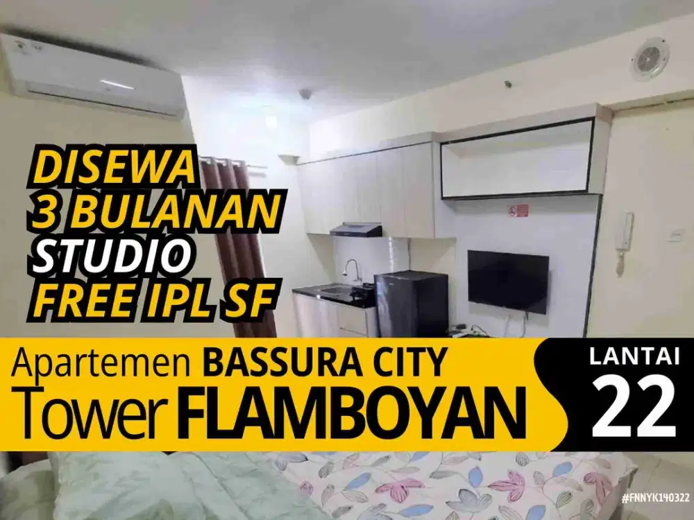 Sewa STUDIO Furnished 3 Bulanan Tower F Lantai 22 Apartemen Bassura City