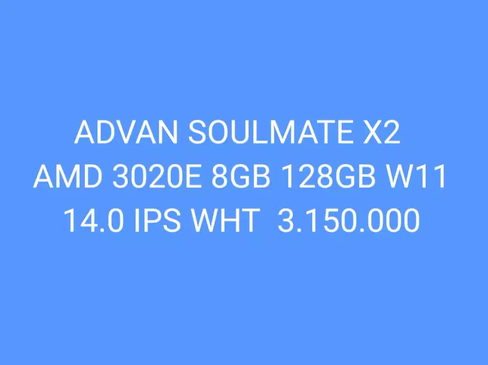 ADVAN SOULMATE X2 
AMD 3020E