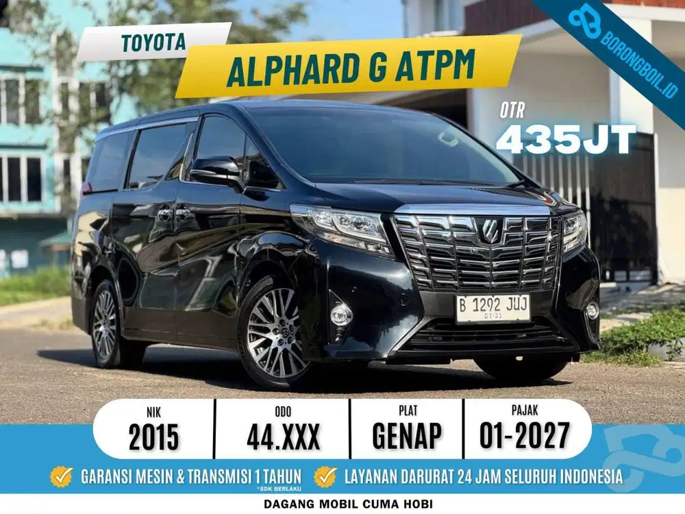 LOW KM [44rb] ALPHARD G ATPM AT 2015 SIAP MUDIK
