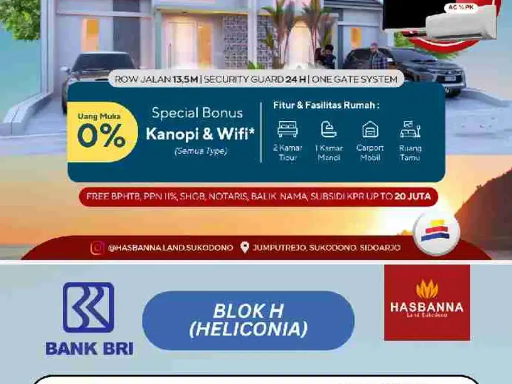 *HASBANNA LAND SUKODONO*
*Total hanya 13 unit terakhir*

* ⁠HELICONIA
Tersedia tipe: 6x12 (36/72 @496jt)
~ 1 Lantai
  2KT, 1 KM, 1 Carport
  Bonus: Canopi, listrik 1300, Pompa air dan Wifi 

Tersedia tipe: 6x15 (38/90 @585jt) 
~ 1 Lantai
  2KT, 1 KM, 1 Ca