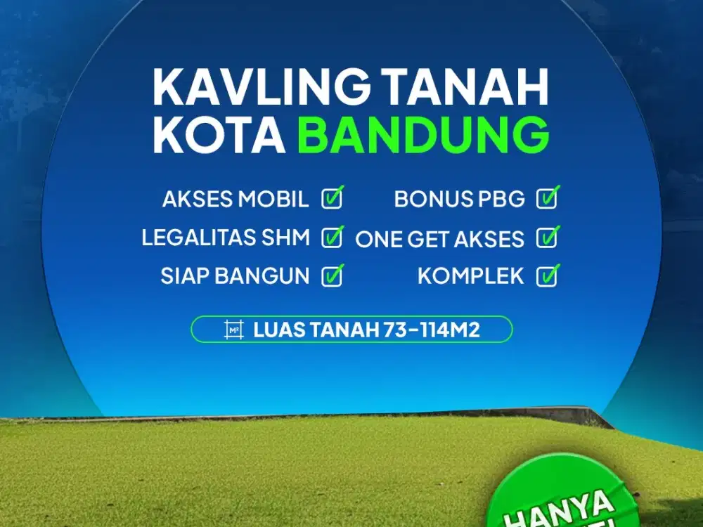 Jual Tanah Bandung Timur – SHM, Siap Bangun, Bonus PBG, Unit Terbatas!
