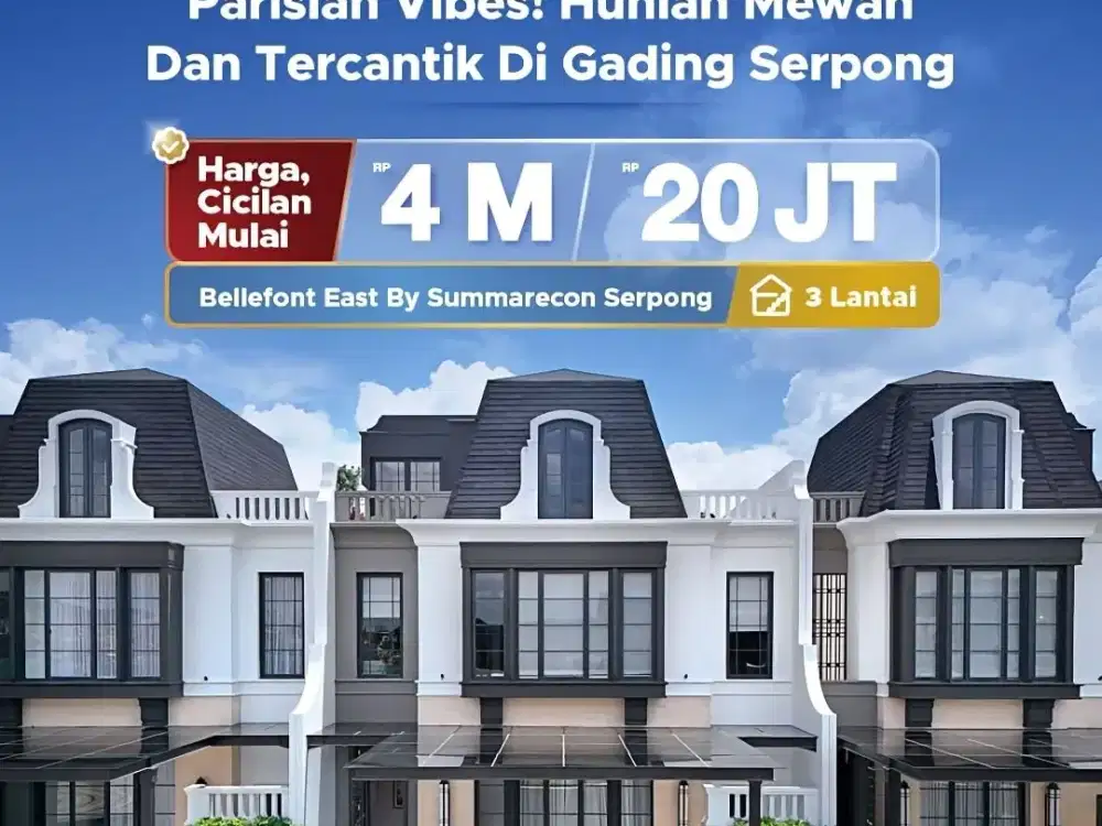 CLUSTER BELLEFONT EAST RUMAH MEWAH AREA HIJAU TERBESAR DI GADING SERPONG BY SUMMARECON