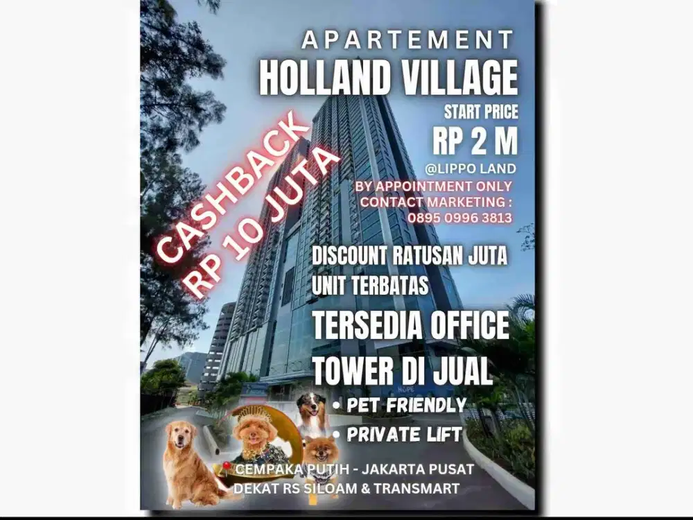 HOLLAND VILLAGE APARTEMEN PET FRIENDLY JAKARTA PUSAT DEKAT TOLL BISA KPR UNIT BARU