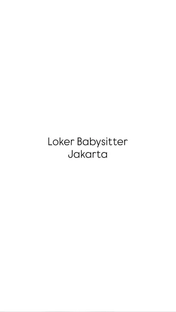 Loker Babysitter Jakarta