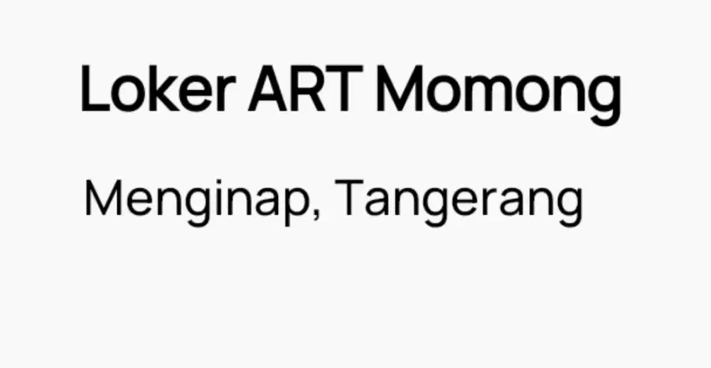 Dicari ART Momong - Menginap