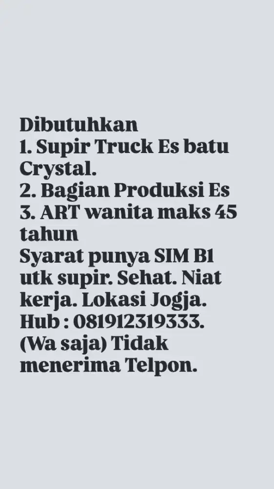 Dibutuhkan segera Supir, Produksi, ART