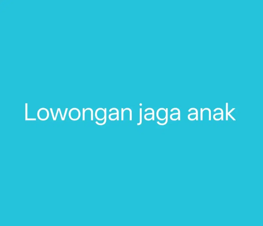 Lowongan Pengasuh Anak