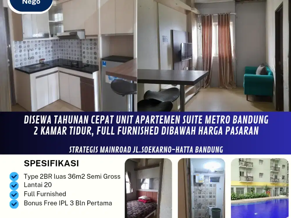 Disewakan Tahunan Unit 
Apartemen Suite Metro Bandung
2 Kamar Tidur, full furnished premium, dibawah harga pasar