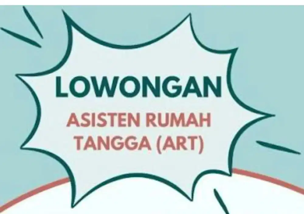 Lowongan ART (hanya terima yang serius)