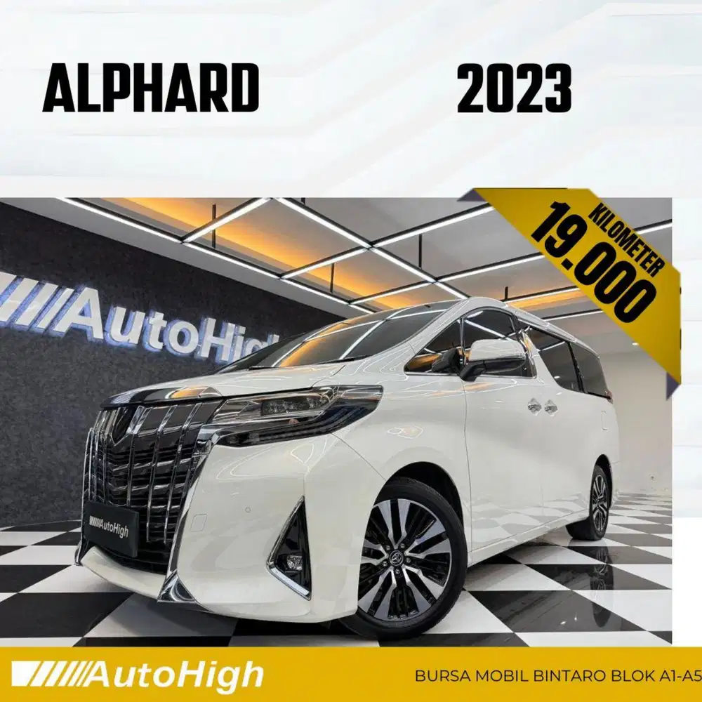 DP10% [Km19.000] Alphard G 2023 White Reg 2022 #AUTOHIGH