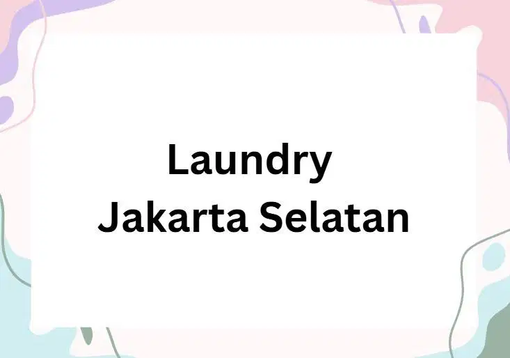 Laundry Jakarta Selatan