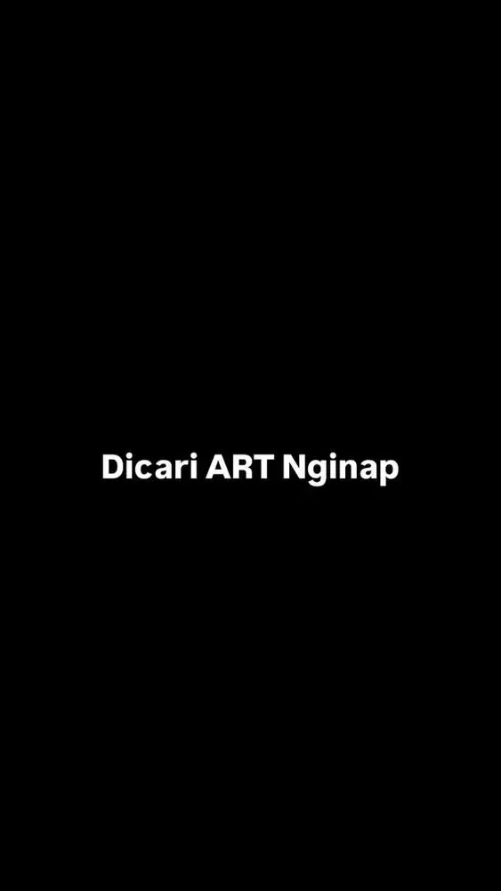 Dicari ART Nginap