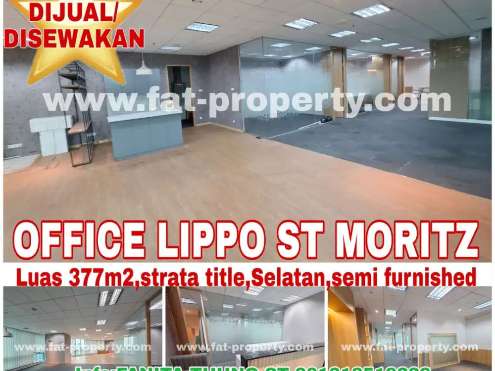 DIJUAL/DISEWAKAN OFFICE SPACE DI LIPPO ST MORITZ 377m2,Semi furnished,strata title,sltn