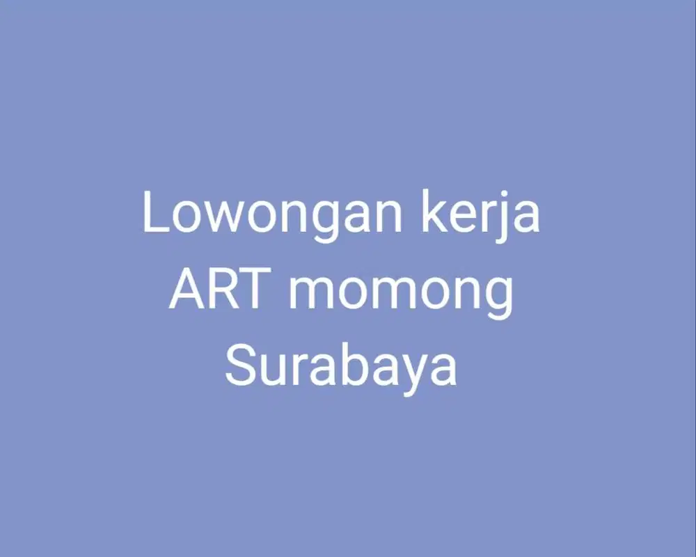 Lowongan ART Momong