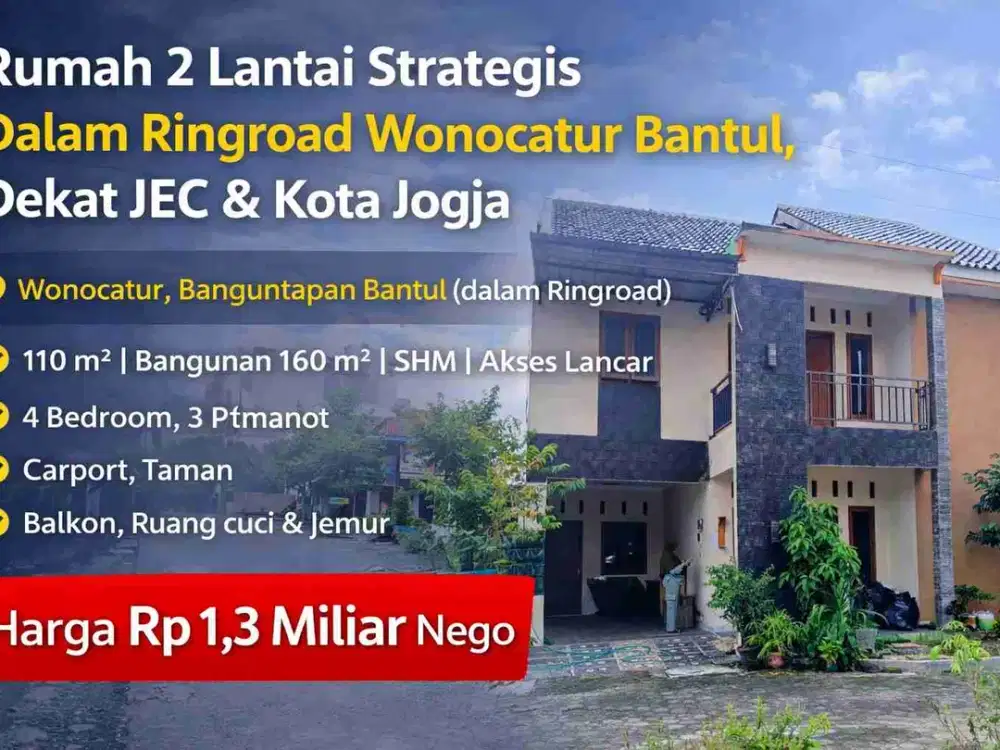 Rumah 2 Lantai Strategis Dalam Ringroad Wonocatur Bantul, Dekat JEC & Kota Jogja