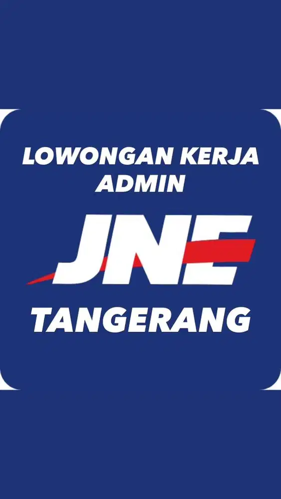 Lowongan kerja Admin JNE