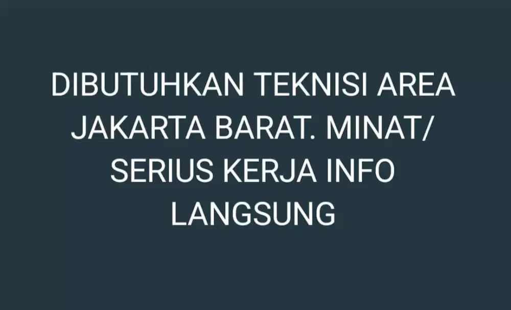 Teknisi area Jakarta Barat