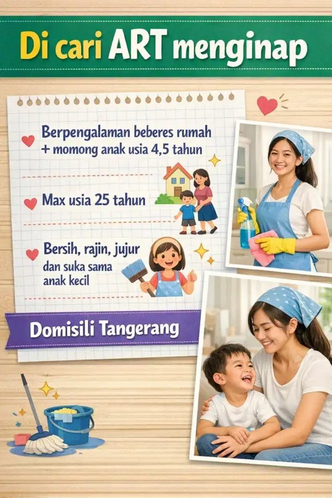 Di cari ART menginap + momong anak usia 5 tahun