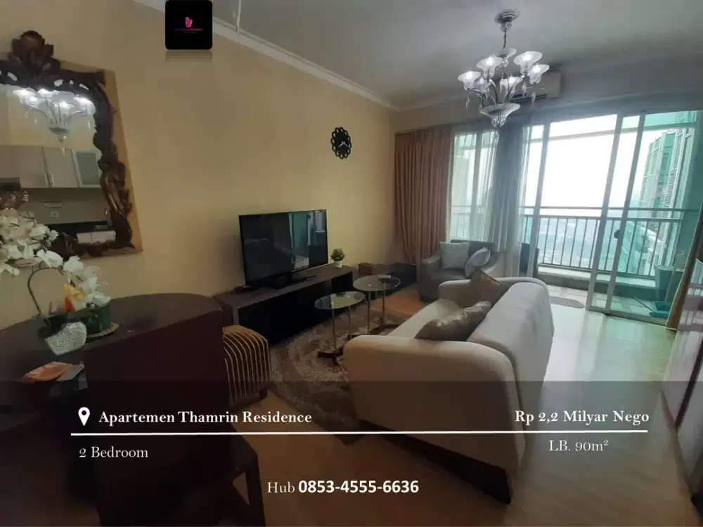 Dijual Apartement Thamrin Residence Unit Premiere High Floor 2BR FF