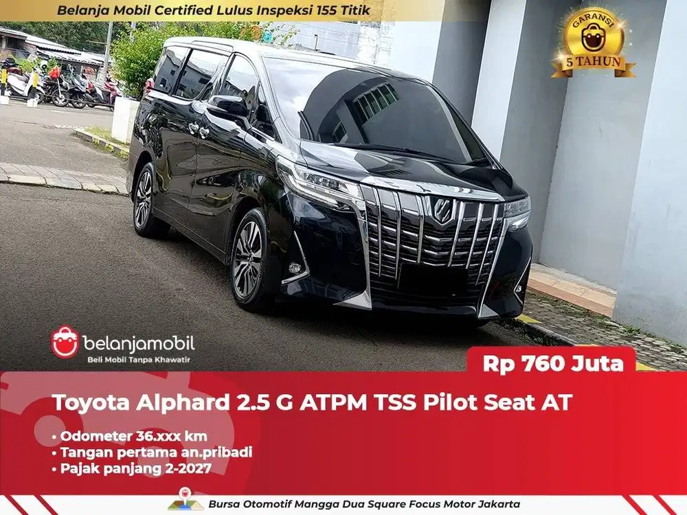 [ GARANSI 5TH ] Toyota Alphard 2.5 G ATPM TSS Pilot Seat AT 2022/2023