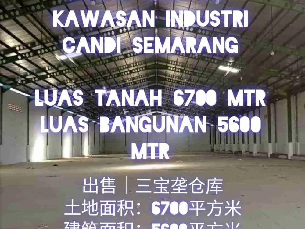 Jual Gudang Besar 6700 meter Kawasan Industri Candi Gatot Subroto Semarang