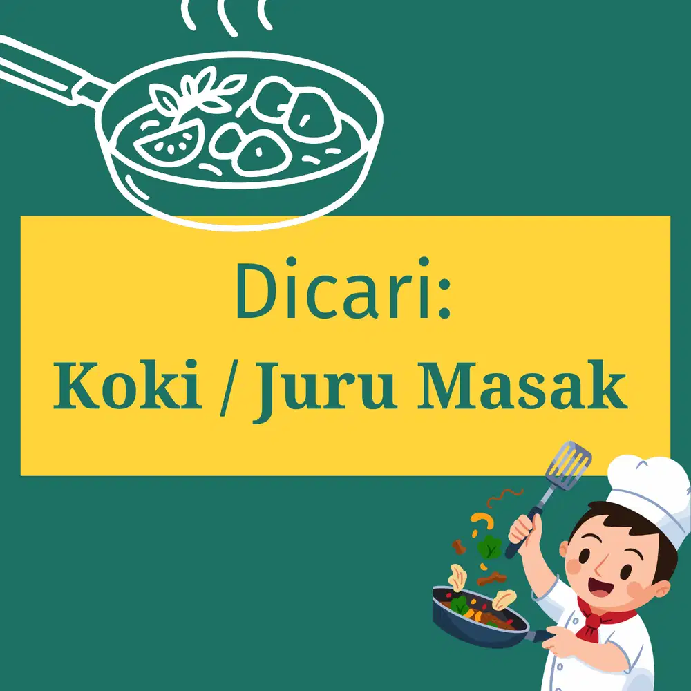 Dicari Koki /  Juru Masak