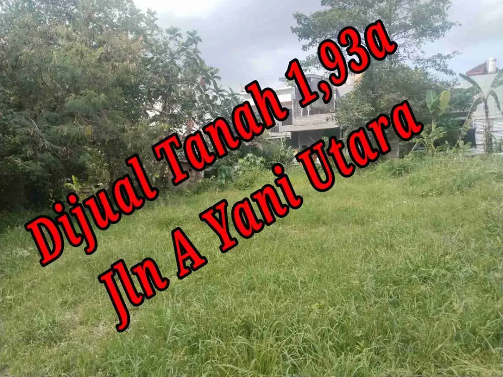 Dijual Tanah 1,93a di Jln Singasari A Yani Utara Denpasar Bali
