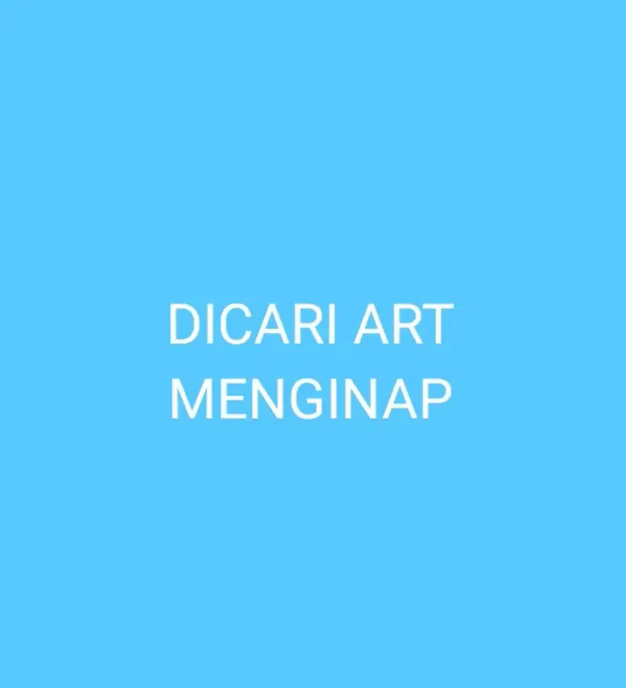DIcari ART menginap