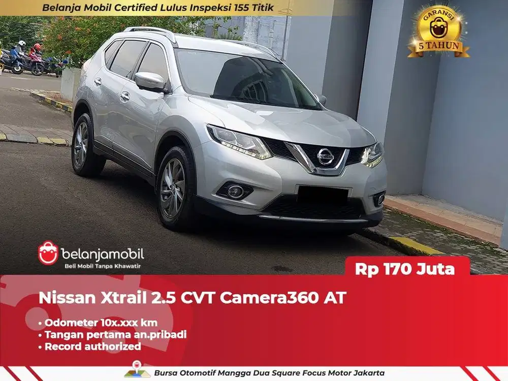 [ GARANSI 5TH ] Nissan Xtrail X-trail 2.5 CVT Camera360 AT 2018/2019