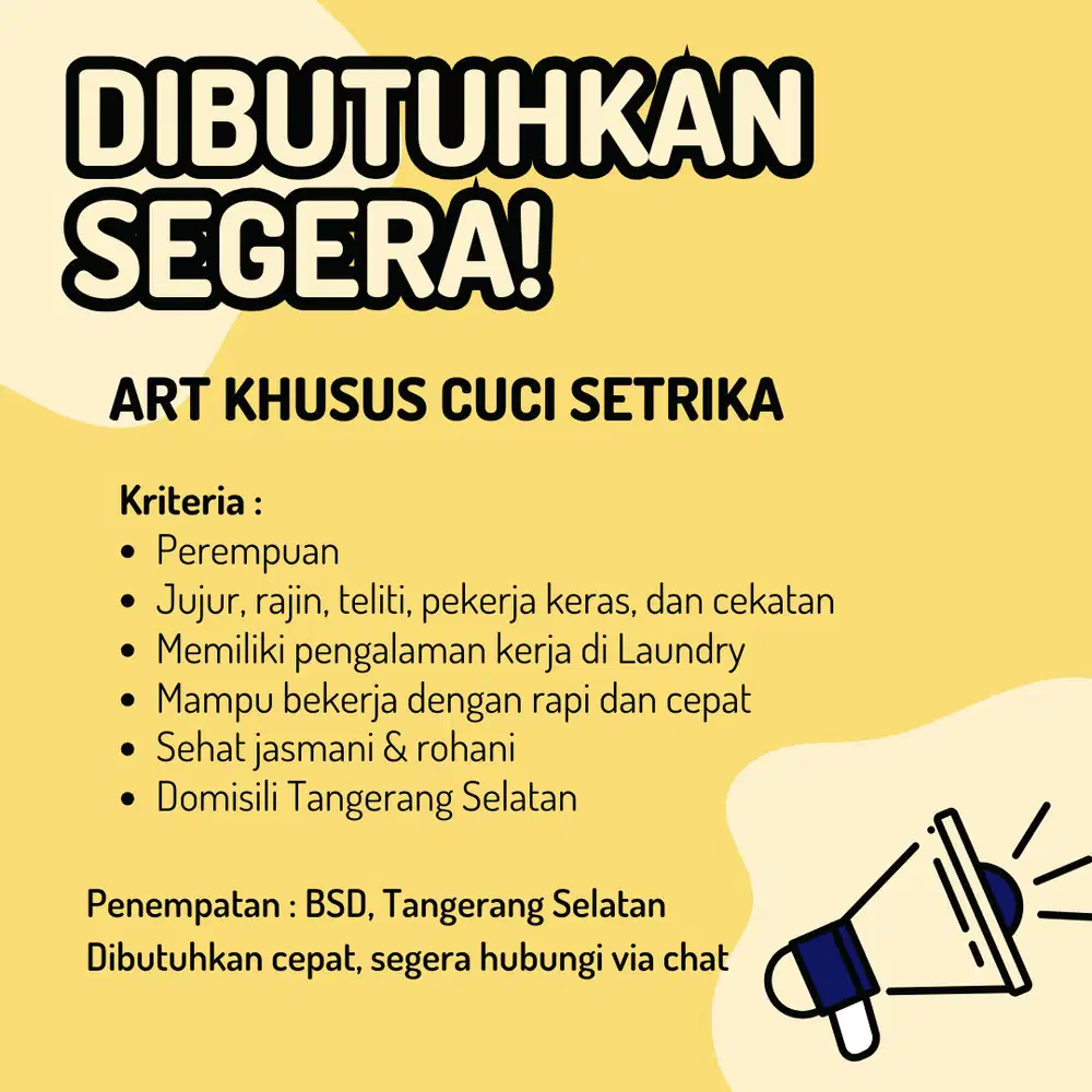 Dibutuhkan segera Asisten Rumah Tangga (ART) khusus cuci dan setrika