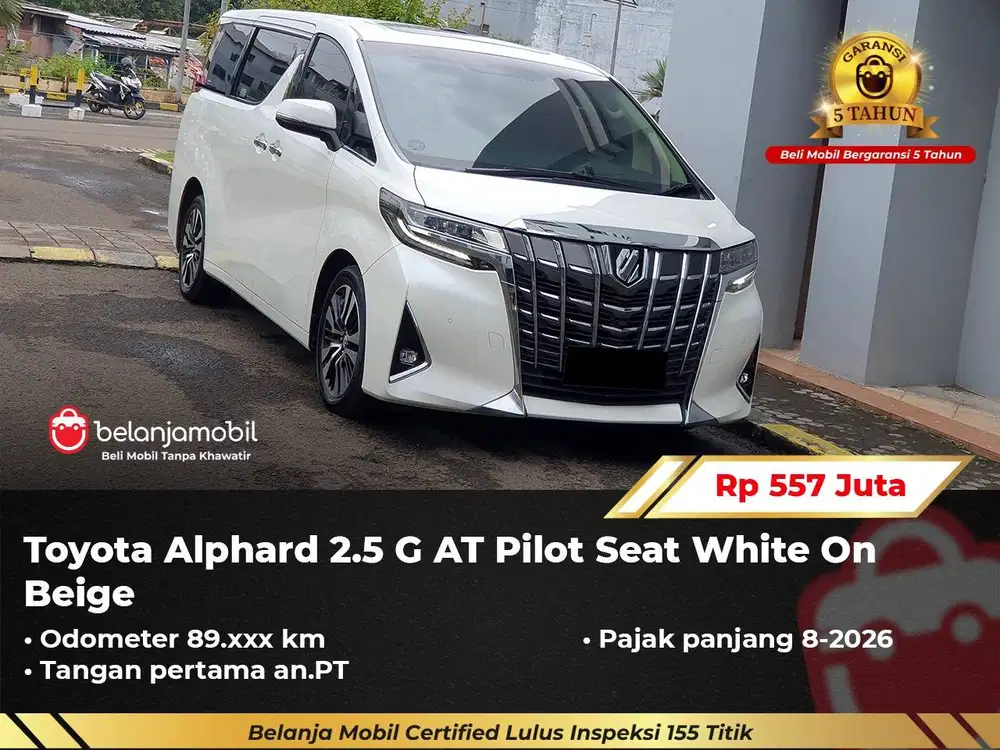[ GARANSI 5TH ] Toyota Alphard 2.5 G AT Pilot Seat 2018/2019