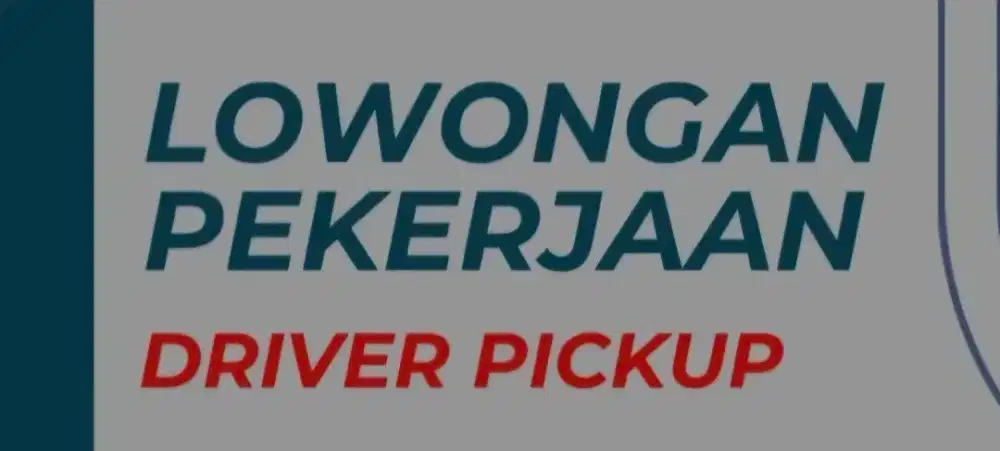 Lowongan Kerja Supir Pick Up Toko (Babelan, Bekasi Utara)