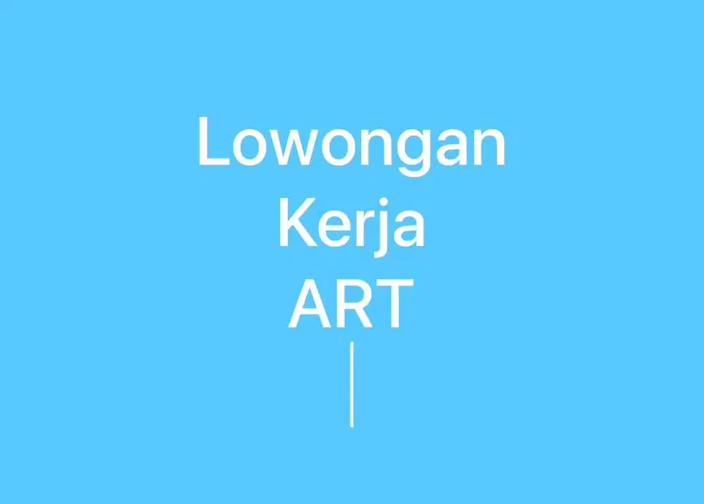 Lowongan kerja Asisten rumah tangga