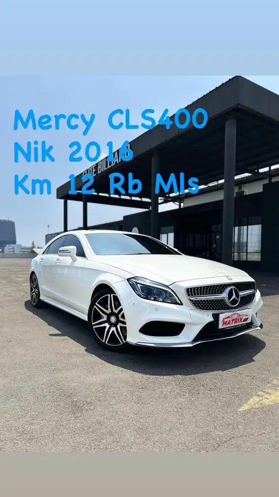 Mercy CLS400 2016 Nik 2015 White on black Siap pakai