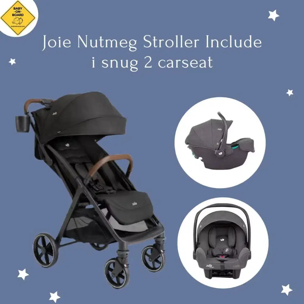 Joie Nutmeg (stroller) + I - snug 2 (car seat)  STROLER DAN CAT SEAT