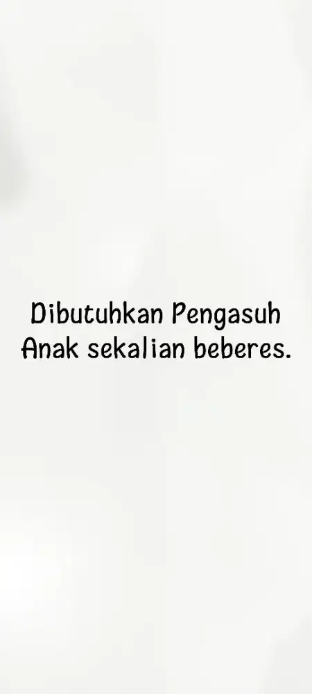 Dibutuhkan Pengasuh Anak sekalian beberes