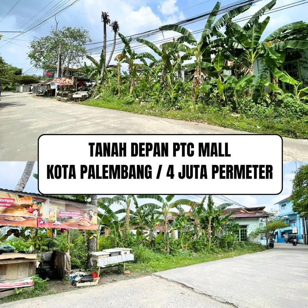 TANAH DI JUAL DEPAN PTC MALL PALEMBANG