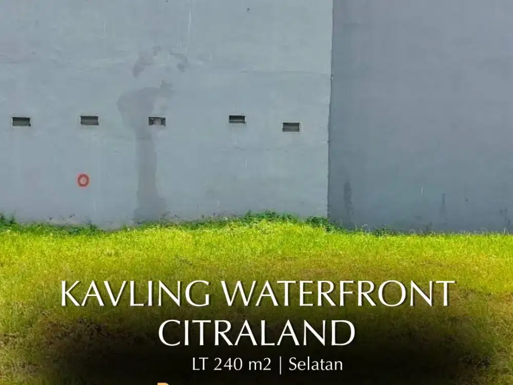 Jual Kavling Waterfront Citraland Area Depan Surabaya