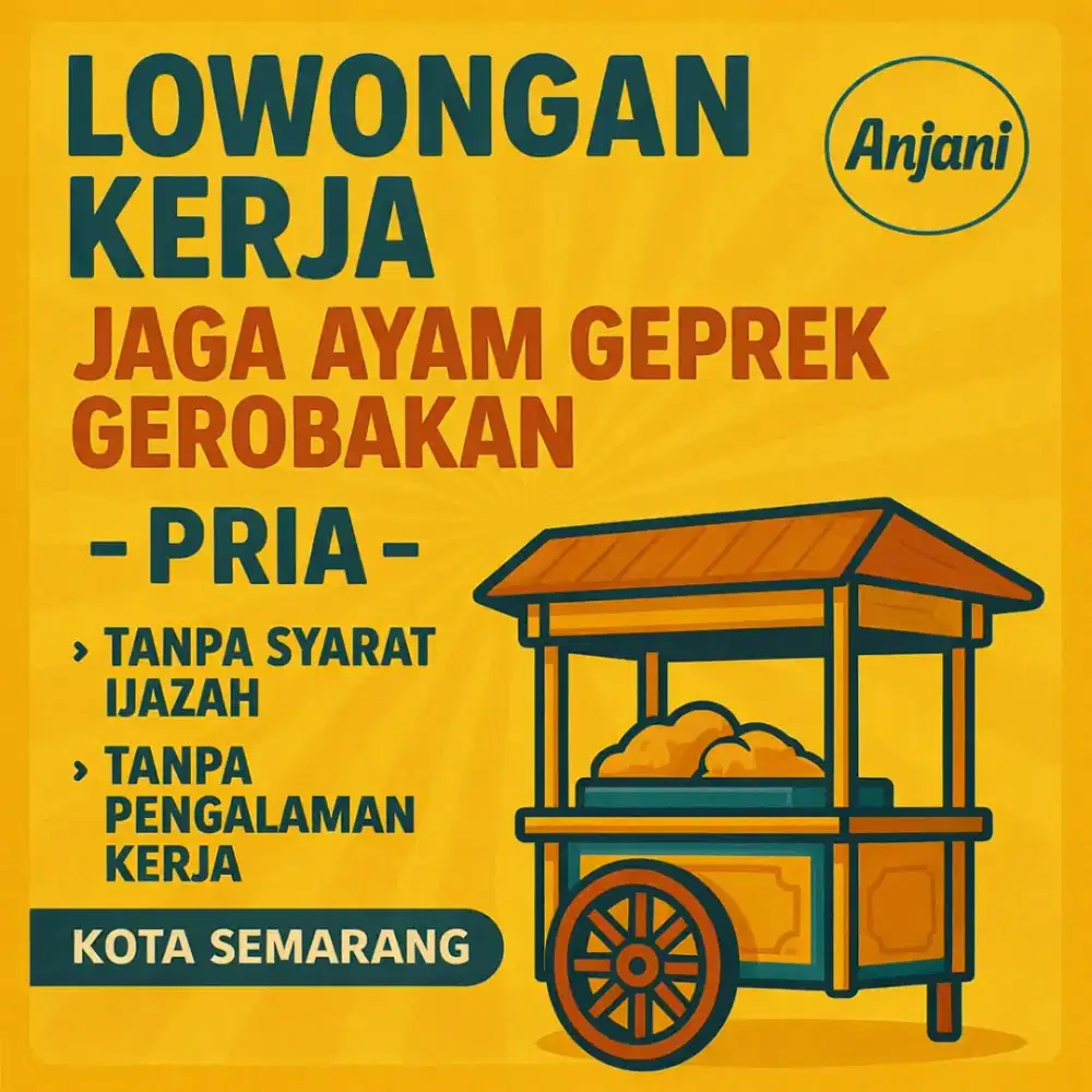 Lowongan Jaga Gerobakan Geprek, Kota Semarang