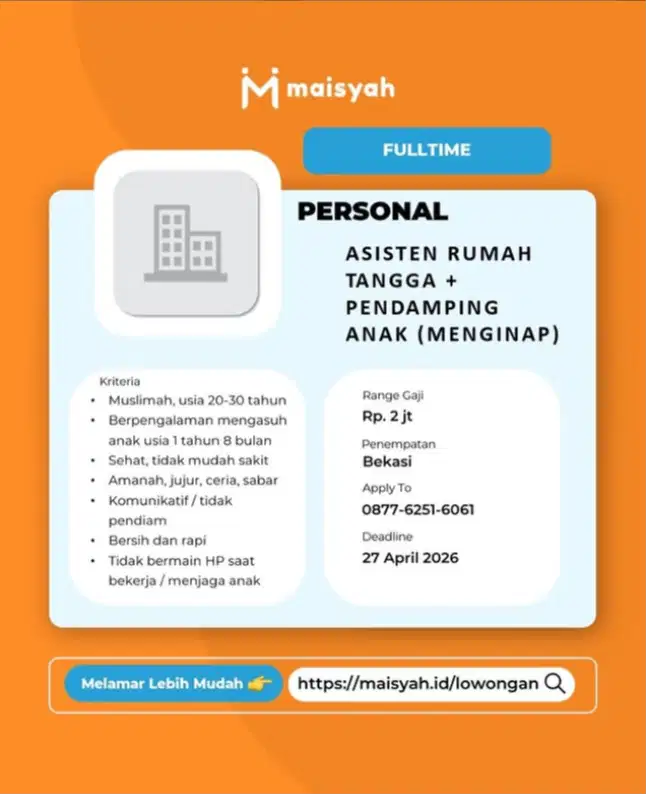 ASISTEN RUMAH TANGGA + PENDAMPING ANAK (MENGINAP)