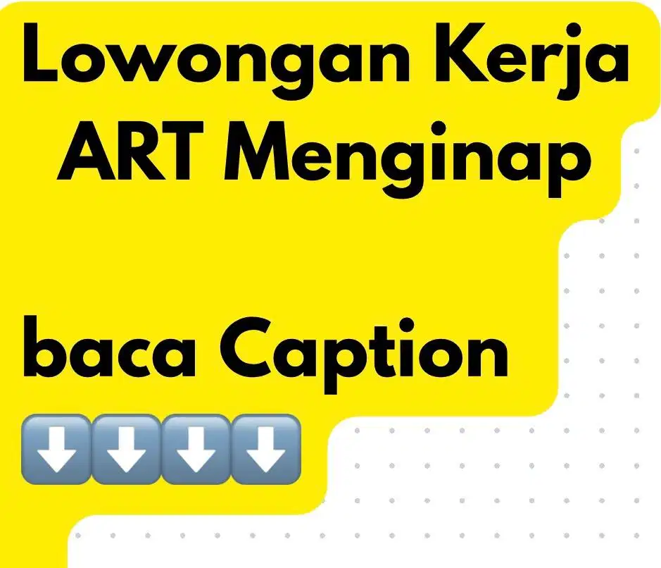 Loker ART menginap
