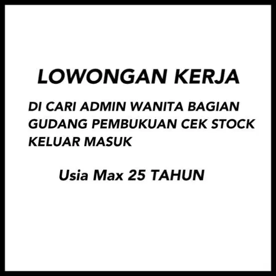 Di cari admin pembukuan bagian gudang ngecek stock barang keluar masuk