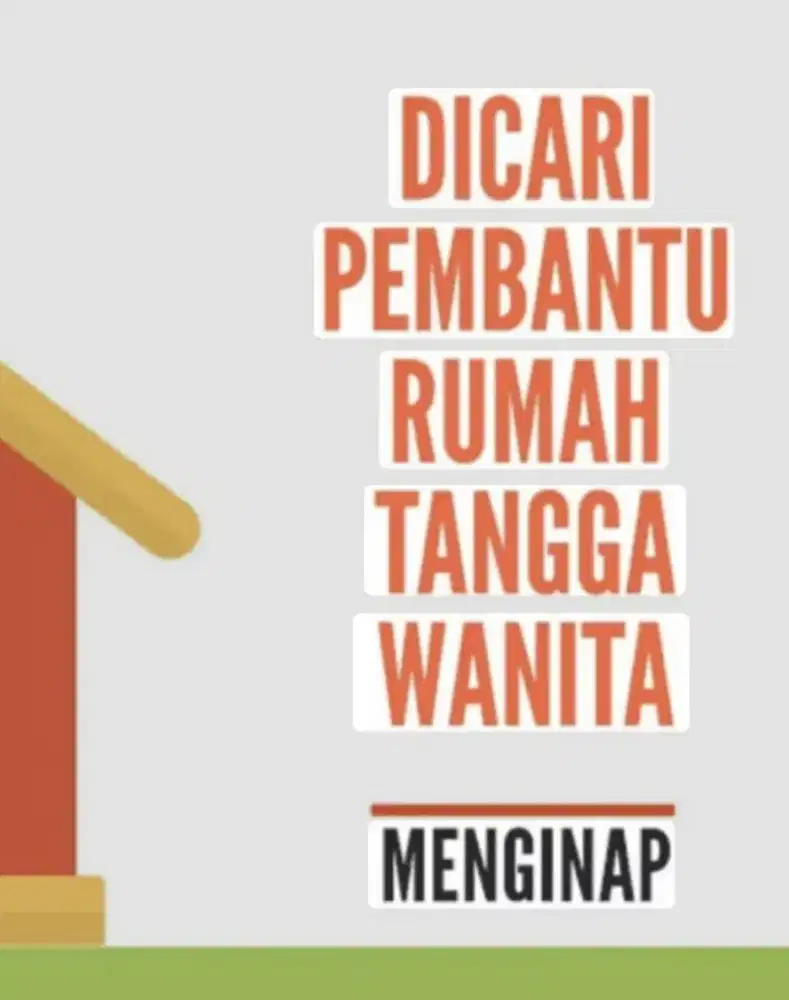 Pembantu Rumah tangga yg bisa Menginap ( Wanita )