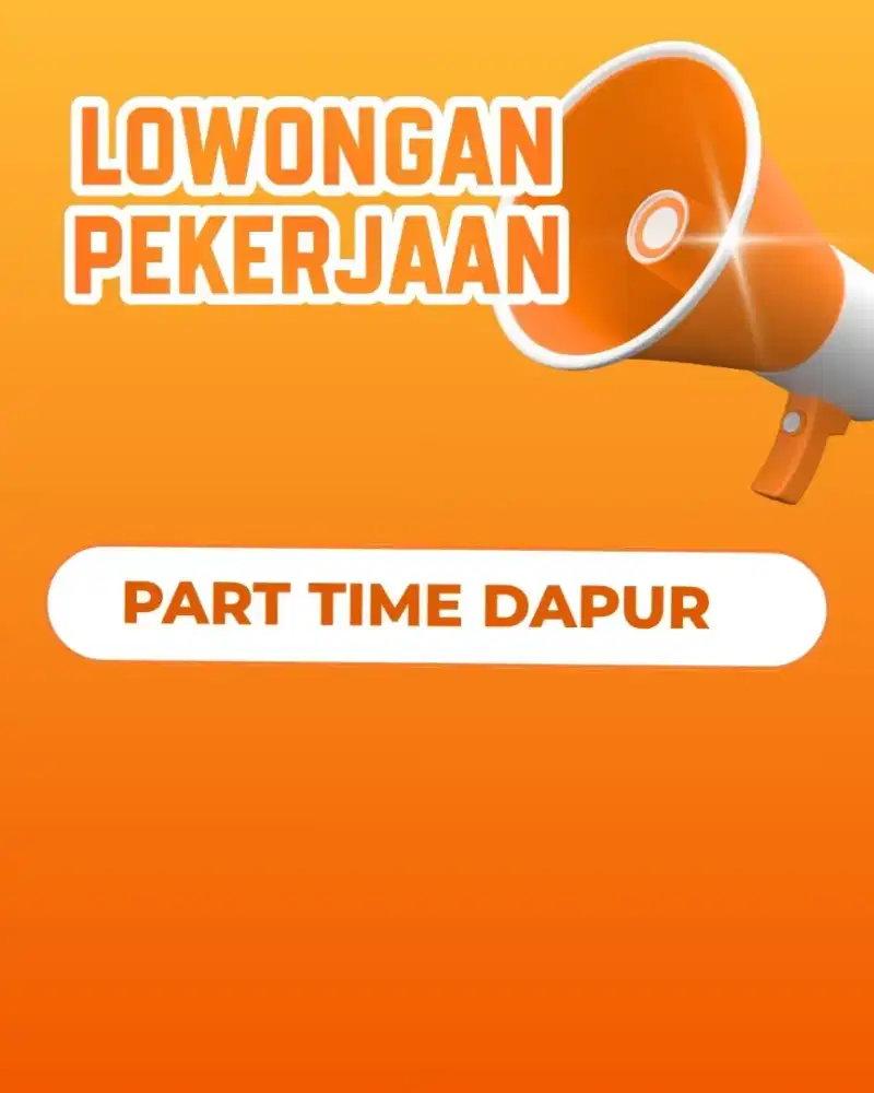 Dibutuhkan Partime Dapur