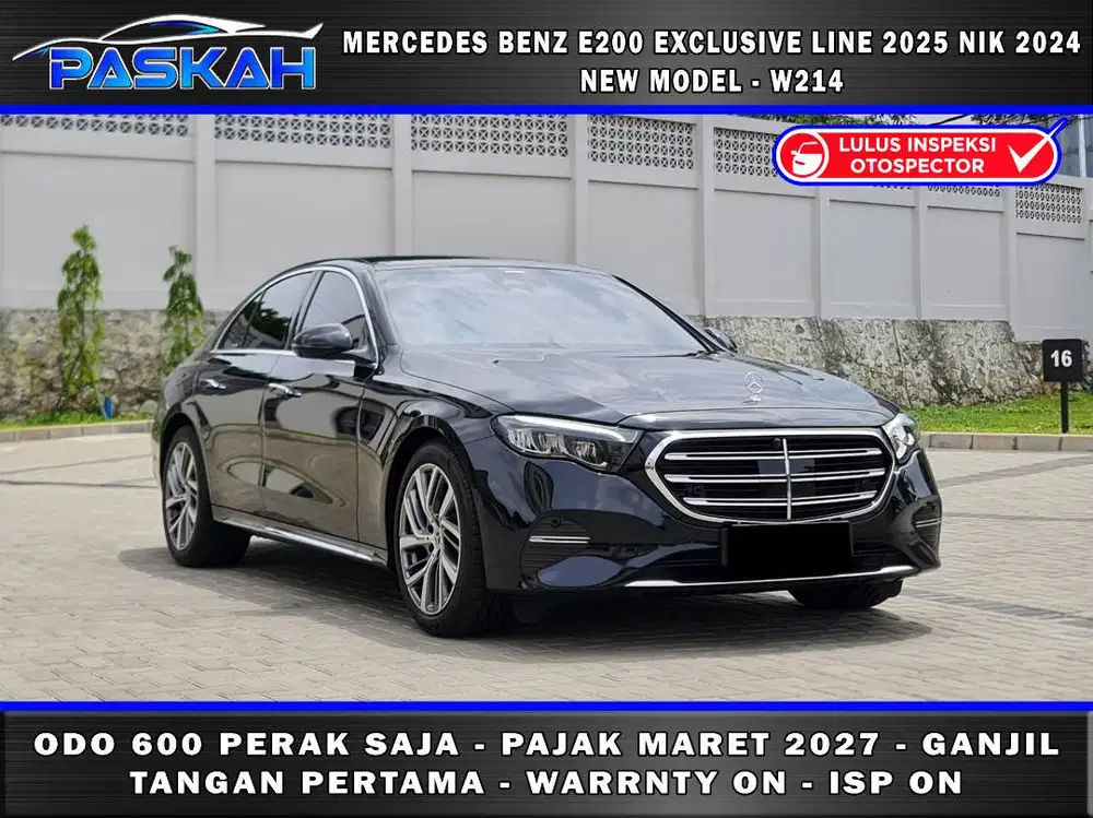 ODO=600 SAJA FULL WARANTY MERCEDES BENZ E200 EXCLUSIVE 2025 NIK 2024