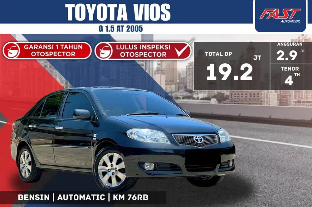 TOYOTA VIOS G 2005 AUTOMATIC LOW KM.76RB & PAJAK PANJANG